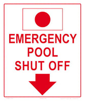 Emergency Pool Shutoff Sign - 10 x 12 Inches on Styrene Plastic