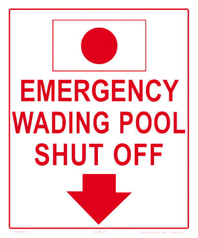 Emergency Wading Pool Shutoff Sign - 10 x 12 Inches on Heavy-Duty Aluminum