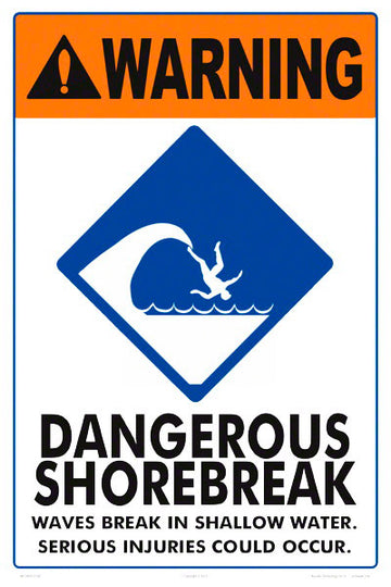 Dangerous Shorebreak Warning Sign - 12 x 18 Inches on Styrene Plastic