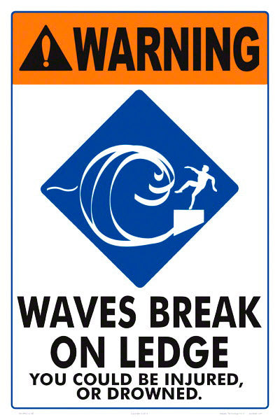 Waves Break on Ledge Warning Sign - 12 x 18 Inches on Heavy-Duty Aluminum