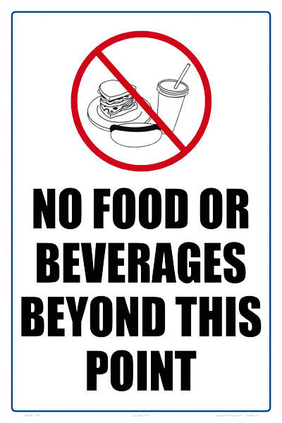 No Food or Beverages Beyond Sign - 12 x 18 Inches on Styrene Plastic