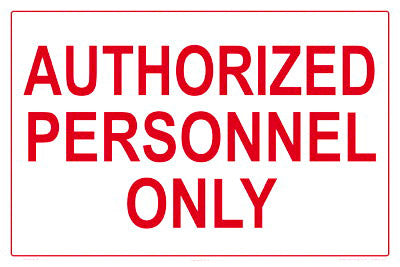 Authorized Personnel Only Sign - 12 x 18 Inches on Vinyl Stick-on