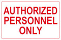 Authorized Personnel Only Sign - 18 x 12 Inches on Styrene Plastic