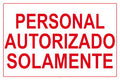 Authorized Personnel Only Sign in Spanish - 18 x 12 Inches on Heavy-Duty Aluminum
