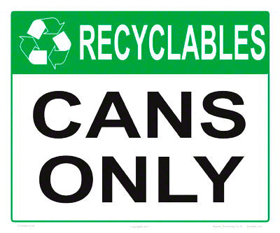 Recyclables Cans Only Sign - 12 x 10 Inches on Styrene Plastic