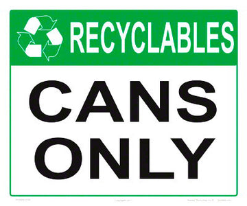 Recyclables Cans Only Sign - 12 x 10 Inch on Vinyl Stick-on