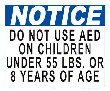 Notice Do Not Use AED on Children Sign - 12 x 10 Inches on Styrene Plastic
