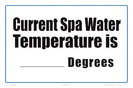 Current Spa Water Temperature Write-on Sign - 12 x 8 Inches on Heavy-Duty Aluminum
