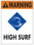 High Surf Warning Sign - 18 x 24 Inches on Heavy-Duty DiBond Aluminum