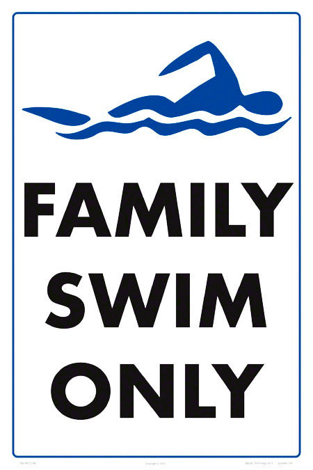 Family Swim Only Sign - 12 x 18 Inches on Styrene Plastic