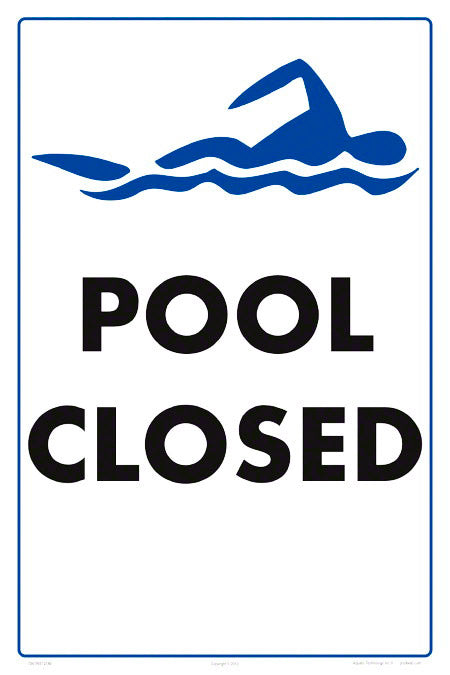 Pool Closed Sign - 12 x 18 Inches on Heavy-Duty Aluminum