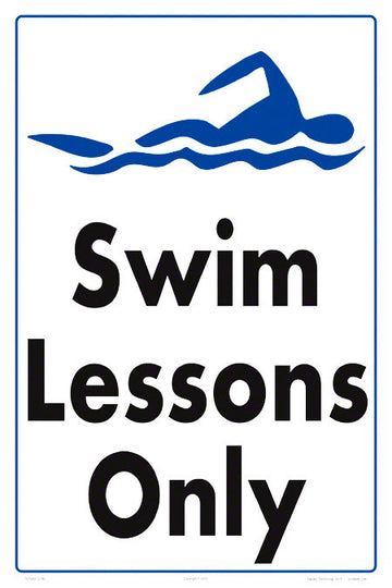 Swim Lessons Only Sign - 12 x 18 Inches on Heavy-Duty Aluminum