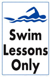 Swim Lessons Only Sign - 12 x 18 Inches on Styrene Plastic
