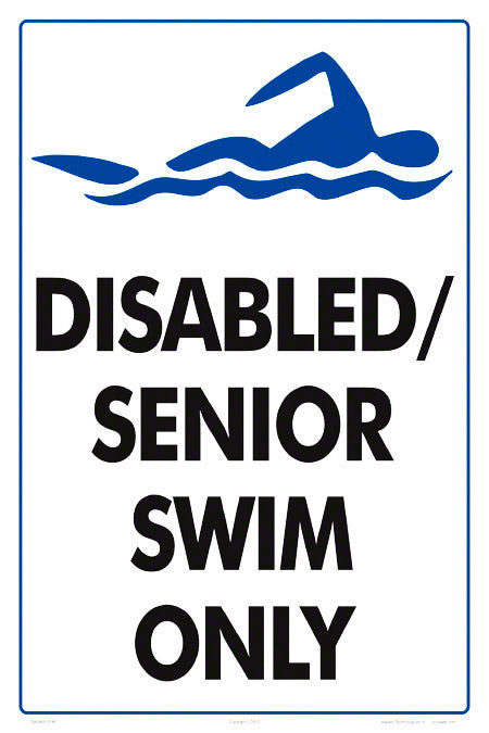 Disabled/Senior Swim Only Sign - 12 x 18 Inches on Styrene Plastic