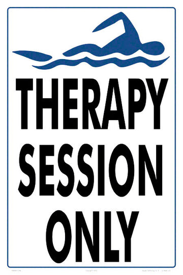 Therapy Session Only Sign - 12 x 18 Inches on Styrene Plastic