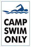 Camp Swim Only Sign - 12 x 18 Inches on Styrene Plastic