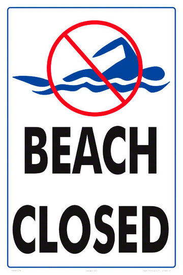 Beach Closed Sign - 12 x 18 Inches on Styrene Plastic