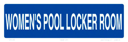 Women's Pool Locker Room Sign - 12 x 04 Inches on Heavy-Duty Aluminum