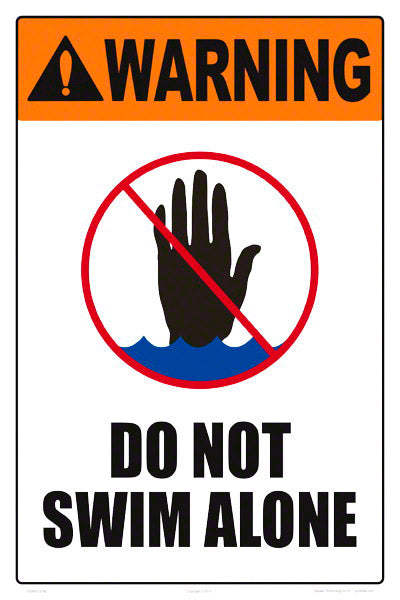 Do Not Swim Alone Warning Sign - 12 x 18 Inches on Heavy-Duty Aluminum