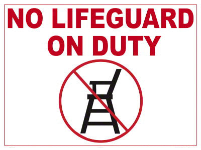 No Lifeguard On Duty With Graphic Sign - 24 x 18 Inches on Styrene Plastic