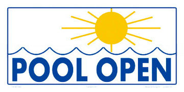 Pool Open (With Sun Graphic) Sign - 12 x 6 Inches on Styrene Plastic