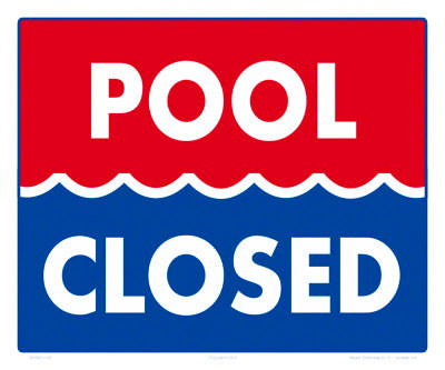 Pool Closed (Red/Blue) Sign - 12 x 10 Inches on Heavy-Duty Aluminum