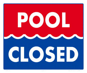 Pool Closed (Red/Blue) Sign - 12 x 10 Inches on Styrene Plastic