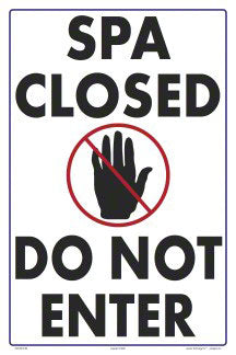 Spa Closed Do Not Enter Sign - 12 x 18 Inches on Styrene Plastic