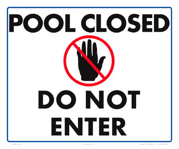 Pool Closed Do Not Enter Sign - 12 x 10 Inches on Styrene Plastic