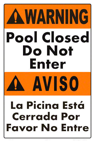 Pool Closed Do Not Enter Sign in English/Spanish - 12 x 18 Inches on Heavy-Duty Aluminum