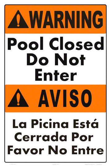 Pool Closed Do Not Enter Sign in English/Spanish - 12 x 18 Inches on Styrene Plastic