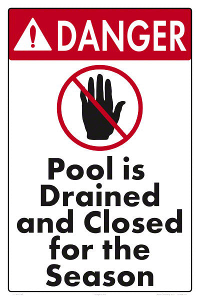 Danger Pool is Drained and Closed Sign - 12 x 18 Inches on Styrene Plastic