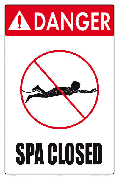Danger Spa Closed Sign - 12 x 18 Inches on Heavy-Duty Aluminum