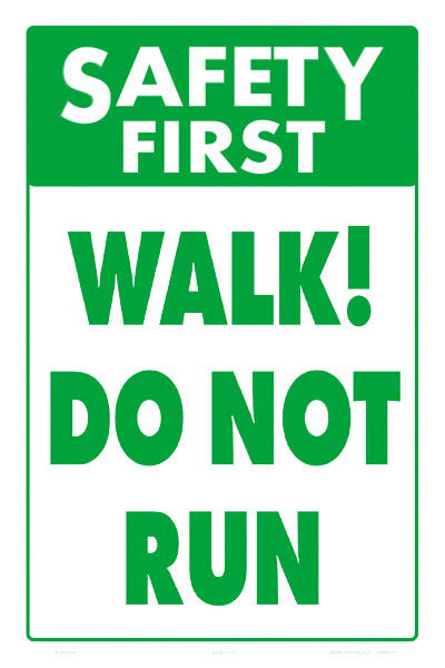 Safety First Walk Do Not Run Sign - 8 x 12 Inches on Heavy-Duty Aluminum