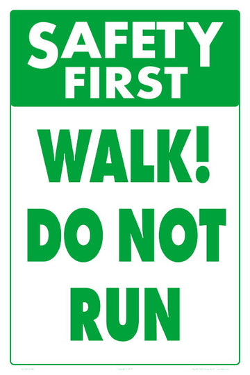 Safety First Walk Do Not Run Sign - 12 x 18 Inches on Heavy-Duty Aluminum
