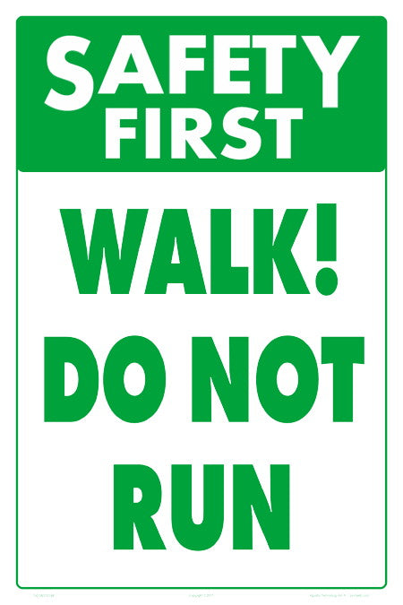 Safety First Walk Do Not Run Sign - 12x18 Inch