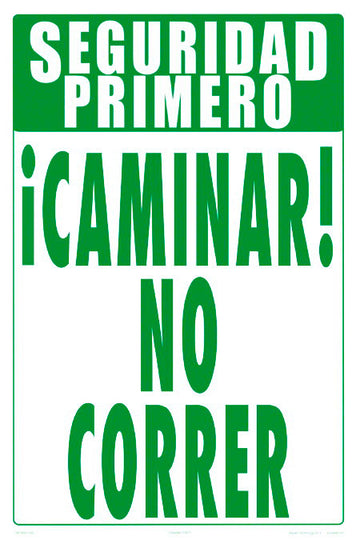 Safety First Walk Do Not Run Sign in Spanish - 12 x 18 Inches on Styrene Plastic
