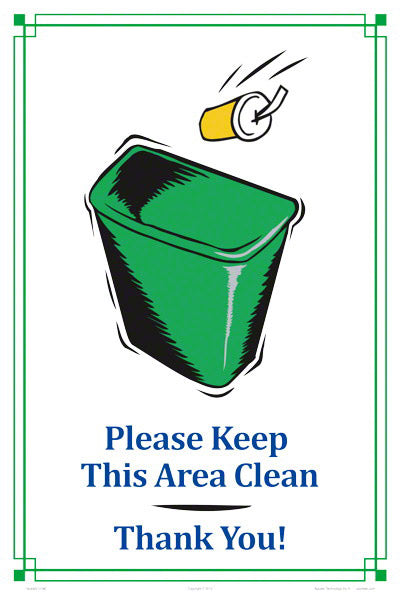 Please Keep This Area Clean Sign - 12 x 18 Inches on Styrene Plastic