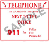 Location of This Telephone With 911 Sign - 12 x 10 Inches on Styrene (Customize or Leave Blank)