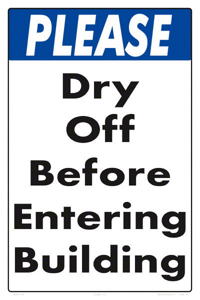 Please Dry Off Before Entering Building Sign - 12 x 18 Inches on Heavy-Duty Aluminum