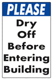 Please Dry Off Before Entering Building Sign - 12 x 18 Inches on Styrene Plastic