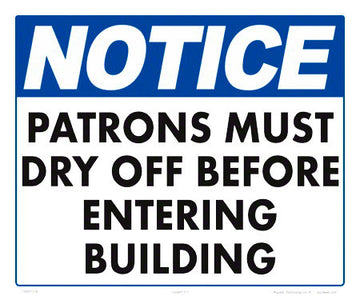 Notice Patrons Must Dry Off Sign - 12 x 10 Inches on Styrene Plastic