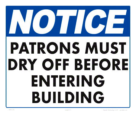 Notice Patrons Must Dry Off Sign - 12 x 10 Inches on Heavy-Duty Aluminum