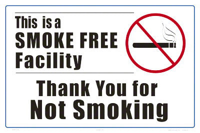 This Is A Smoke Free Facility Sign - 18 x 12 Inches on Heavy-Duty Aluminum