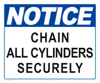 Notice Chain All Cylinders Securely Sign - 12 x 10 Inches on Heavy-Duty Aluminum
