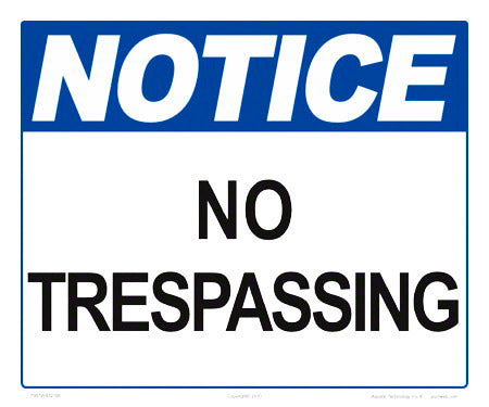 Notice No Trespassing Sign - 12 x 10 Inches on Styrene Plastic
