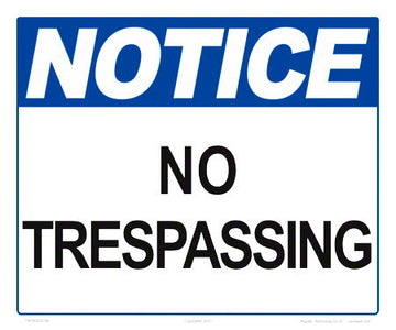 Notice No Trespassing Sign - 12 x 10 Inches on Styrene Plastic