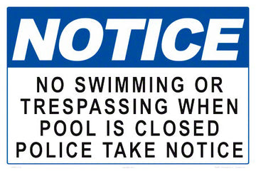 Notice No Swimming or Trespassing Sign - 18 x 12 Inches on Styrene Plastic