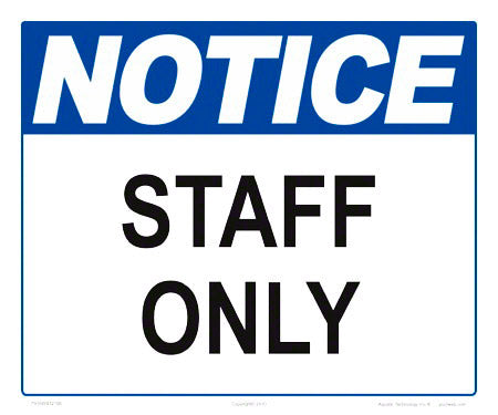 Notice Staff Only Sign - 12 x 10 Inch on Vinyl Stick-on