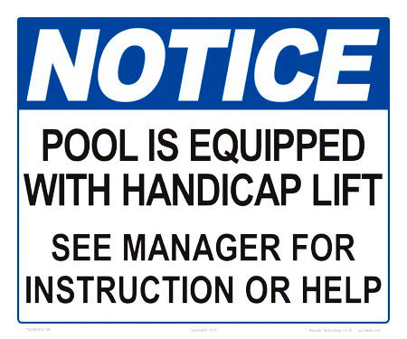 Notice Pool Equipped with Handicap Lift Sign - 12 x 10 Inches on Styrene Plastic